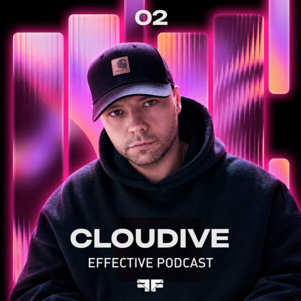 Effective Podcast #2. Mixed by Cloudive