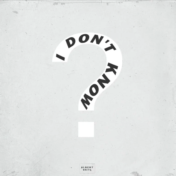 Albert Brite – I DON’T KNOW